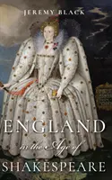 Anglia în epoca lui Shakespeare - England in the Age of Shakespeare