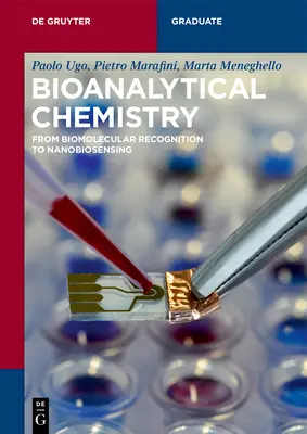 Chimie bioanalitică: De la recunoașterea biomoleculară la nanobiosenzori - Bioanalytical Chemistry: From Biomolecular Recognition to Nanobiosensing
