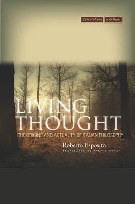 Gândirea vie: Originea și actualitatea filosofiei italiene - Living Thought: The Origins and Actuality of Italian Philosophy