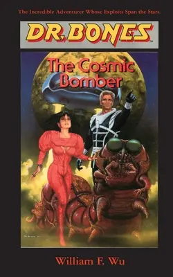 Dr. Bones, bombardierul cosmic: Aventura continuă! - Dr. Bones, The Cosmic Bomber: The Adventure Continues!