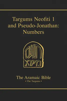 Targum Neofiti 1 și Pseudo-Jonathan: Numere, volumul 4 - Targums Neofiti 1 and Pseudo-Jonathan: Numbers, Volume 4