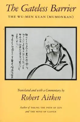Bariera fără poartă: Wu-Men Kuan (Mumonkan) - The Gateless Barrier: The Wu-Men Kuan (Mumonkan)