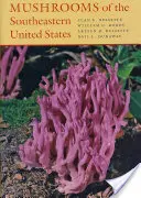 Ciuperci din sud-estul Statelor Unite - Mushrooms of the Southeastern United States