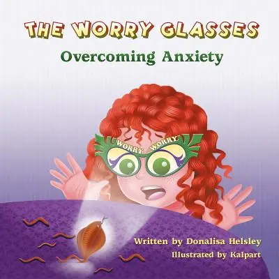 The Worry Glasses: Depășirea anxietății - The Worry Glasses: Overcoming Anxiety
