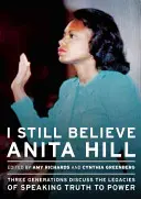 Eu încă o cred pe Anita Hill: Trei generații discută despre moștenirea de a spune adevărul puterii - I Still Believe Anita Hill: Three Generations Discuss the Legacy of Speaking the Truth to Power