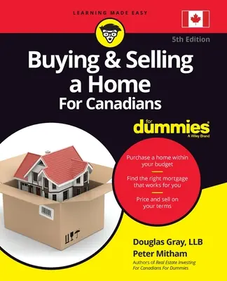 Cumpărarea și vânzarea unei locuințe pentru canadieni for Dummies - Buying and Selling a Home for Canadians for Dummies
