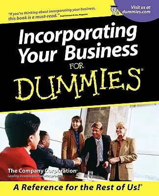 Incorporarea afacerii dvs. pentru manechine - Incorporating Your Business for Dummies