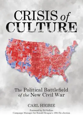 Criza culturii: Câmpul de luptă politic al noului război civil - Crisis of Culture: The Political Battlefield of the New Civil War
