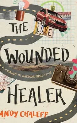 Vindecătorul rănit: O călătorie în iubirea de sine radicală - The Wounded Healer: A Journey in Radical Self-Love