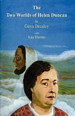 Cele două lumi ale lui Helen Duncan - The Two Worlds of Helen Duncan