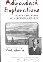 Explorări în Adirondack: Scrieri despre natură ale lui Verplanck Colvin - Adirondack Explorations: Nature Writings of Verplanck Colvin