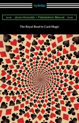 Drumul regal către magia cu cărți - The Royal Road to Card Magic