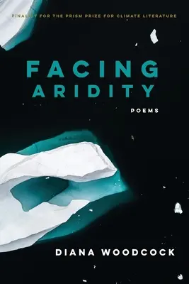Înfruntând ariditatea: Poezii - Facing Aridity: Poems