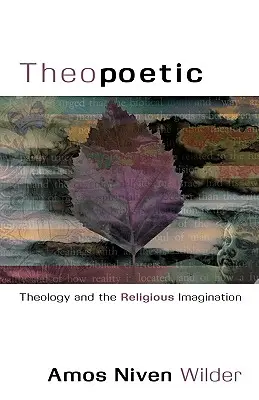 Theopoetic: Teologie și imaginație religioasă - Theopoetic: Theology and the Religious Imagination