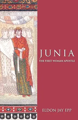 Junia: Prima femeie apostol - Junia: The First Woman Apostle