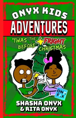 Onyx Kids Adventures: „A fost spaima dinaintea Crăciunului - Onyx Kids Adventures: 'Twas The Fright Before Christmas