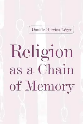 Religia ca un lanț al memoriei - Religion as a Chain of Memory
