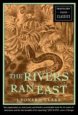 Râurile au curs spre est: Travelers' Tales Clasici - The Rivers Ran East: Travelers' Tales Classics