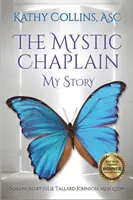 Capelanul mistic: Povestea mea - The Mystic Chaplain: My Story