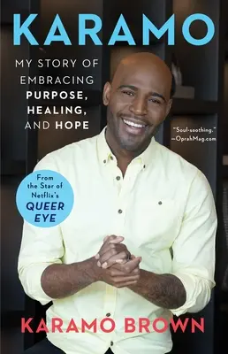 Karamo: Povestea mea de a îmbrățișa scopul, vindecarea și speranța - Karamo: My Story of Embracing Purpose, Healing, and Hope