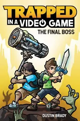 Captivi într-un joc video, 5: Șeful final - Trapped in a Video Game, 5: The Final Boss