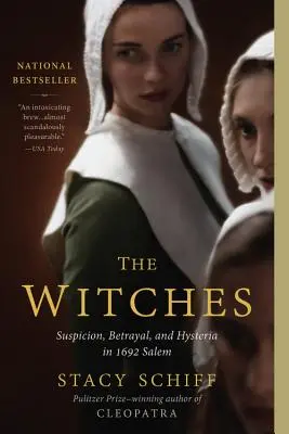 Vrăjitoarele: Suspiciune, trădare și isterie în Salem în 1692 - The Witches: Suspicion, Betrayal, and Hysteria in 1692 Salem