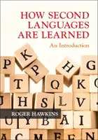 Cum se învață a doua limbă: O introducere - How Second Languages Are Learned: An Introduction