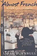Aproape francez - O nouă viață în Paris - Almost French - A New Life in Paris