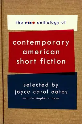 Antologia Ecco de ficțiune scurtă americană contemporană - The Ecco Anthology of Contemporary American Short Fiction