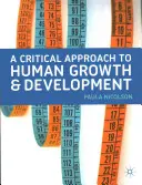 O abordare critică a creșterii și dezvoltării umane: Un manual pentru studenții și practicienii din domeniul asistenței sociale - A Critical Approach to Human Growth and Development: A Textbook for Social Work Students and Practitioners