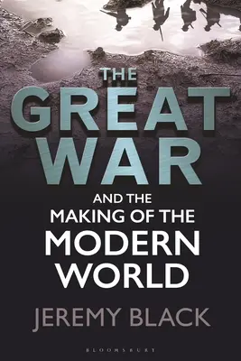 Marele Război și crearea lumii moderne - The Great War and the Making of the Modern World