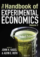 Manual de economie experimentală, volumul 2 - The Handbook of Experimental Economics, Volume 2