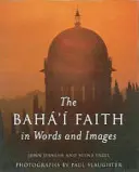 Credința Baha'i în cuvinte și imagini - The Baha'i Faith in Words and Images
