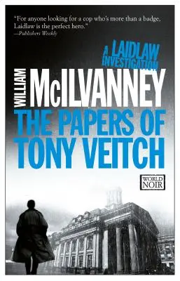 The Papers of Tony Veitch: O investigație Laidlaw (Jack Laidlaw Novels Book 2) - The Papers of Tony Veitch: A Laidlaw Investigation (Jack Laidlaw Novels Book 2)
