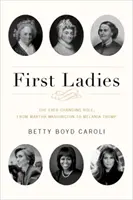 First Ladies: Rolul în continuă schimbare, de la Martha Washington la Melania Trump - First Ladies: The Ever Changing Role, from Martha Washington to Melania Trump