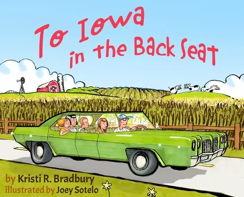 Spre Iowa pe bancheta din spate - To Iowa in the Back Seat