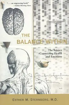 Echilibrul interior: Știința care leagă sănătatea de emoții: The Science Connecting Health and Emotions - The Balance Within: The Science Connecting Health and Emotions