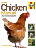 Manualul găinilor: Ghidul complet pas cu pas pentru creșterea găinilor - Chicken Manual: The Complete Step-By-Step Guide to Keeping Chickens