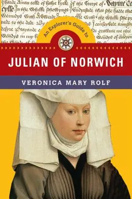 Ghidul exploratorului pentru Julian de Norwich - An Explorer's Guide to Julian of Norwich