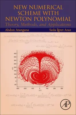 Noua schemă numerică cu polinomul Newton: Teorie, metode și aplicații - New Numerical Scheme with Newton Polynomial: Theory, Methods, and Applications