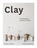 Argilă: Artizani contemporani ai ceramicii - Clay: Contemporary Ceramic Artisans