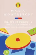 Manualul Dr. Montessori - Dr. Montessori's Own Handbook