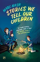 Povești pe care le spunem copiilor noștri - Stories We Tell Our Children