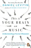 This is Your Brain on Music - Înțelegerea unei obsesii umane - This is Your Brain on Music - Understanding a Human Obsession