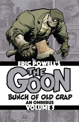 The Goon: Bunch of Old Crap Volume 5: Un Omnibus - The Goon: Bunch of Old Crap Volume 5: An Omnibus