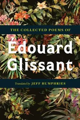 Colecția de poeme a lui Douard Glissant - The Collected Poems of douard Glissant