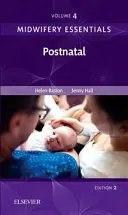 Midwifery Essentials: Postnatal, 4: Volumul 4 - Midwifery Essentials: Postnatal, 4: Volume 4