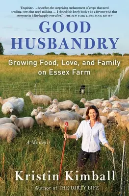 Bună gospodărie: O amintire - Good Husbandry: A Memoir