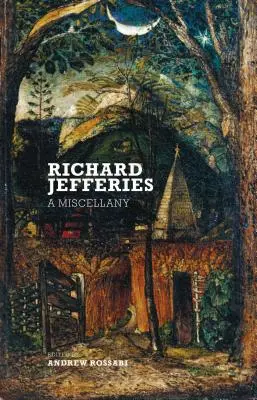 Richard Jefferies: Un miscelaneu - Richard Jefferies: A Miscellany