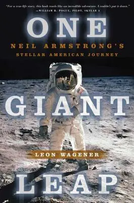 Un salt uriaș: Călătoria stelară a lui Neil Armstrong în America - One Giant Leap: Neil Armstrong's Stellar American Journey